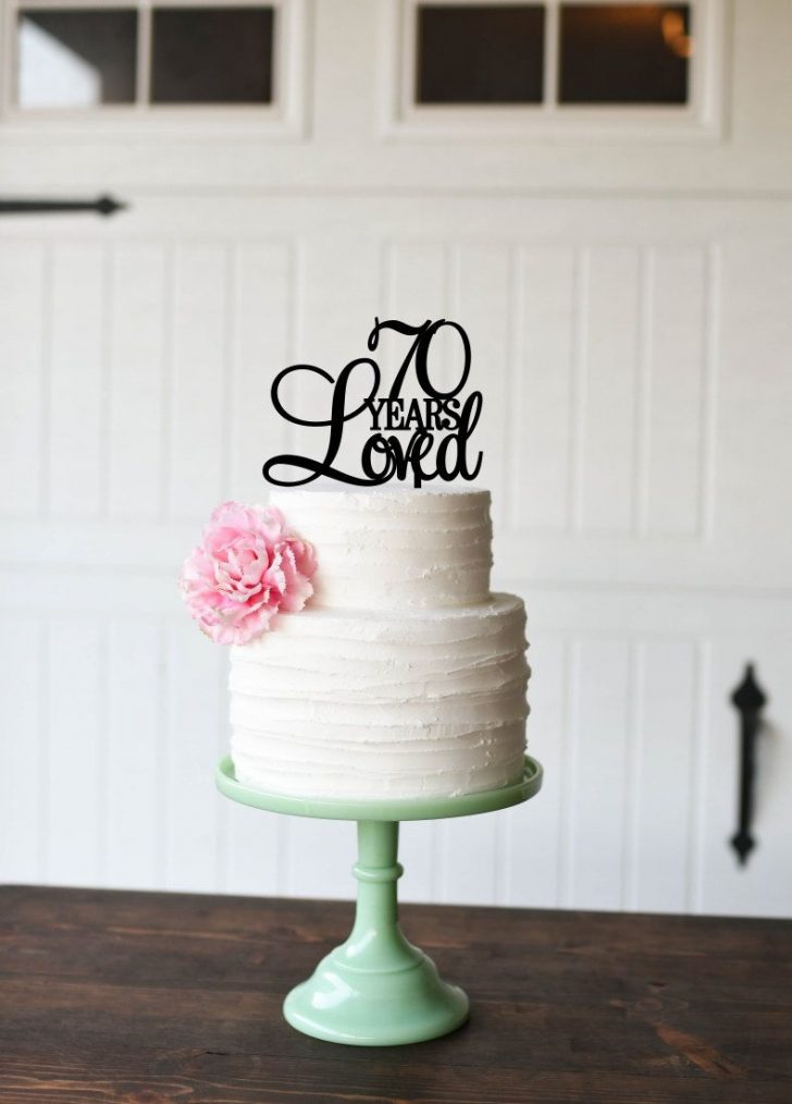 70Th Birthday Cake 70th Birthday Cake Topper 70 Years Loved Cake Topper In 2018 70Th Birthday Cake 70th Birthday Cake Topper 70 Years Loved Cake Topper In 2018