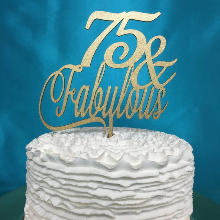 75Th Birthday Cake 75th Birthday Cake Topper 75 Fabulous Cake Topper Gold Cake 75Th Birthday Cake 75th Birthday Cake Topper 75 Fabulous Cake Topper Gold Cake